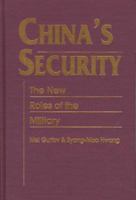 China's Security: The New Roles Of The Military 1555874347 Book Cover