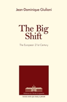 The Big Shift: The European 21st Century (French Edition) 2356730508 Book Cover
