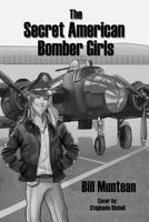 The Secret American Bomber Girls 1980527210 Book Cover
