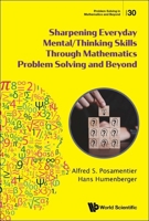 Sharpening Everyday Mental/Thinking Skills Through Mathematics Problem Solving and Beyond 9811276390 Book Cover