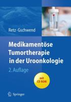 Medikamentose Tumortherapie In der Uroonkologie [With CDROM] 3642103804 Book Cover