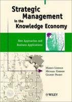 Strategic Management in the Knowledge Economy: New Approaches and Business Applications 3895781681 Book Cover