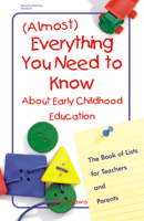 (Almost) Everything You Need to Know about Early C: The Book of Lists for Teachers and Parents 0876591926 Book Cover