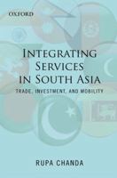 Regional Integration of Services in South Asia: Prospects and Challenges 0198069952 Book Cover