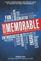 “Become Memorable”: 101 Ways Students Say Teachers Can REACH Not Just Teach Them 1723916838 Book Cover