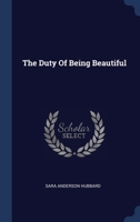 The Duty Of Being Beautiful 1020156252 Book Cover