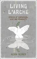 Living L'Arche: Stories of Compassion, Love, and Disability 0814632998 Book Cover