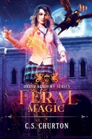 Feral Magic (Druid Academy Book 2) B08419W31Q Book Cover