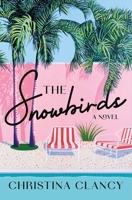 The Snowbirds 1250284953 Book Cover