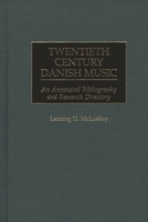 Twentieth Century Danish Music: An Annotated Bibliography and Research Directory (Music Reference Collection) 0313302936 Book Cover