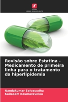 Revisão sobre Estatina - Medicamento de primeira linha para o tratamento da hiperlipidemia (Portuguese Edition) B0CKKVDBYZ Book Cover