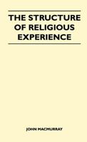 The Structure of Religious Experience. 1446507866 Book Cover