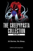 The Creepypasta Collection, Volume 2: 20 Stories. No Sleep. 1507203039 Book Cover