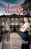 A Long Weekend 1916092349 Book Cover