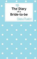 The True Diary of a Bride-To-Be 1907211608 Book Cover