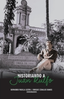 Historiando a Juan Rulfo 6072932983 Book Cover