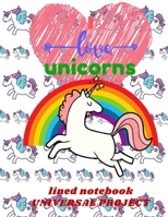 I LOVE UNICORN Lined Notebook 110 Pages: Diary For Girls, Jurnal Unicorns, Unicorn Handwriting Practice: Letter Tracing Workbook (Little Learner Workbooks) 1673560024 Book Cover