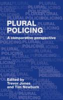 Plural Policing: A Comparative Perspective 0415355117 Book Cover