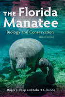 The Florida Manatee: Biology and Conservation 081302949X Book Cover