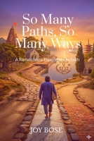 So Many Paths, So Many Ways: A Ramakrishna Experiment in Faith B0GXC94XWR Book Cover