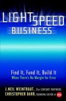 Lightspeed Business: Find It, Fund It, Build It - When There's No Margin for Error 0471419729 Book Cover