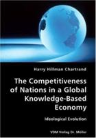 The Competitiveness of Nations in a Global Knowledge-Based Economy-Ideological Evolution 3836428040 Book Cover