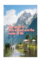 The secret of KoheKaaf and the water of life 9359259977 Book Cover