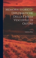 Memorie Storico-Diplomatiche Della Chiesa Vescovile Di Ostuni 1021706019 Book Cover