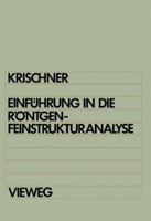 Einfuhrung in Die Rontgenfeinstrukturanalyse: Lehrbuch Fur Physiker, Chemiker, Physikochemiker, Metallurgen, Kristallographen Und Mineralogen Im 2. Studienabschnitt 3322989941 Book Cover