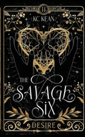 Savage Desire (THE SAVAGE SIX) 1915203538 Book Cover