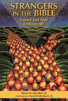 Strangers in the Bible (t) : Loved but Not Embraced? (t) 0809149966 Book Cover