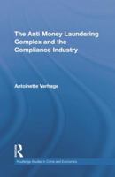The Anti Money Laundering Complex and the Compliance Industry 1138803081 Book Cover
