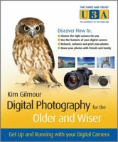 Digital Photography for the Older and Wiser: A Step-by-step Guide 0470687029 Book Cover