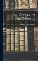 The Gospel in the Gospels 1016786808 Book Cover