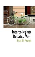 Intercollegiate Debates Vol-I 0526745339 Book Cover
