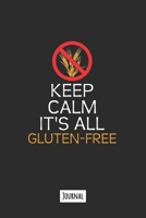 Keep Calm It's All Gluten Free: 120 Page Lined Journal Notebook That Makes A Great Funny Gift For Gluten Free People 1710084871 Book Cover