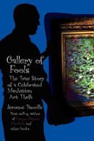 Gallery of Fools: The True Story of a Celebrated Manhattan Art Theft 1460923626 Book Cover
