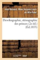 Dewikographie, Sta(c)Nographie Des Princes 2e A(c)D. 2016205016 Book Cover