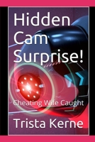 Hidden Cam Surprise!: Cheating Wife Caught B091JG8WP2 Book Cover