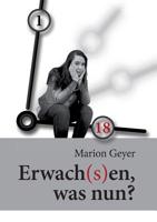 Erwach(s)en, was nun? (German Edition) 3734747341 Book Cover