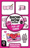 Show-How Guides: Pop-Up Cards: The 5 Essential Designs  Techniques Everyone Should Know! 1250793084 Book Cover