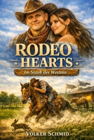 Rodeo Hearts - Im Staub des Westens (German Edition) B0GYS7DT3J Book Cover