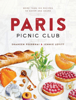 Paris Picnic Club: More Than 100 Recipes to Savor and Share 145492036X Book Cover