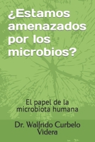 ¿Estamos amenazados por los microbios?: El papel de la microbiota humana B0C91ZKSDD Book Cover