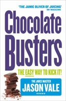 Chocolate Busters: The Easy Way to Kick Your Addiction 0007164009 Book Cover