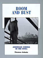 Boom and Bust: American Cinema in the 1940s (History of the American Cinema, #6) 0520221303 Book Cover