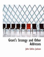 Grant's Strategy and Other Addresses 0548688931 Book Cover