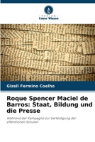 Roque Spencer Maciel de Barros: Staat, Bildung und die Presse (German Edition) 6208278058 Book Cover