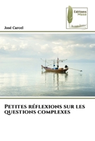 Petites réflexions sur les questions complexes (French Edition) 6207812190 Book Cover