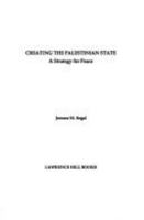 Creating the Palestinian State: A Strategy for Peace 1556520557 Book Cover